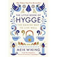 Little Book Of Hygge: The Danish Way to Live Well (Penguin Life)